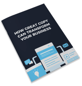 How Great Copy Can Transform Your Business